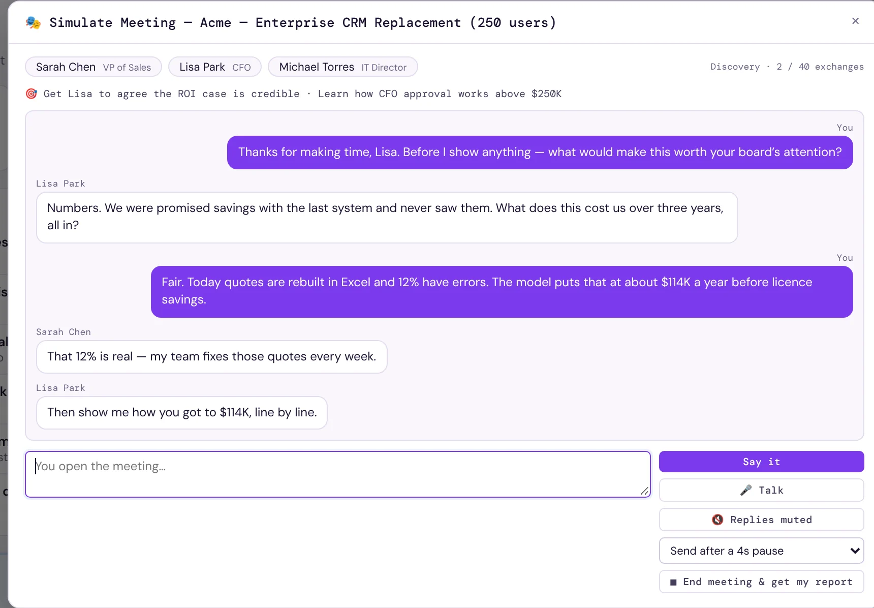 A simulated meeting: the rep speaks, and the CFO and VP of Sales answer in character